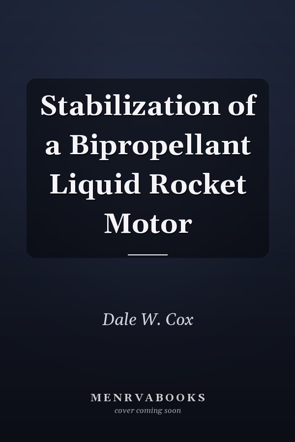 Stabilization of a Bipropellant Liquid Rocket Motor