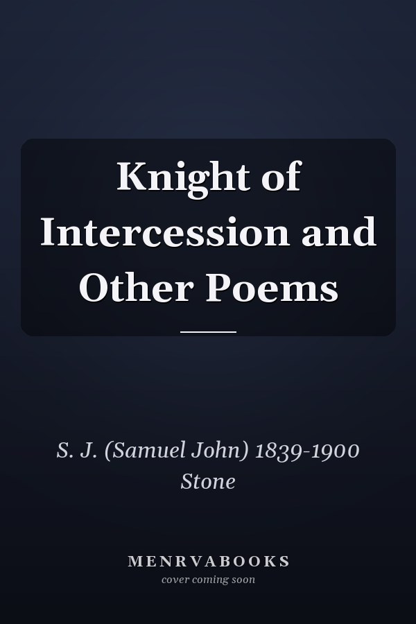 Knight of Intercession and Other Poems