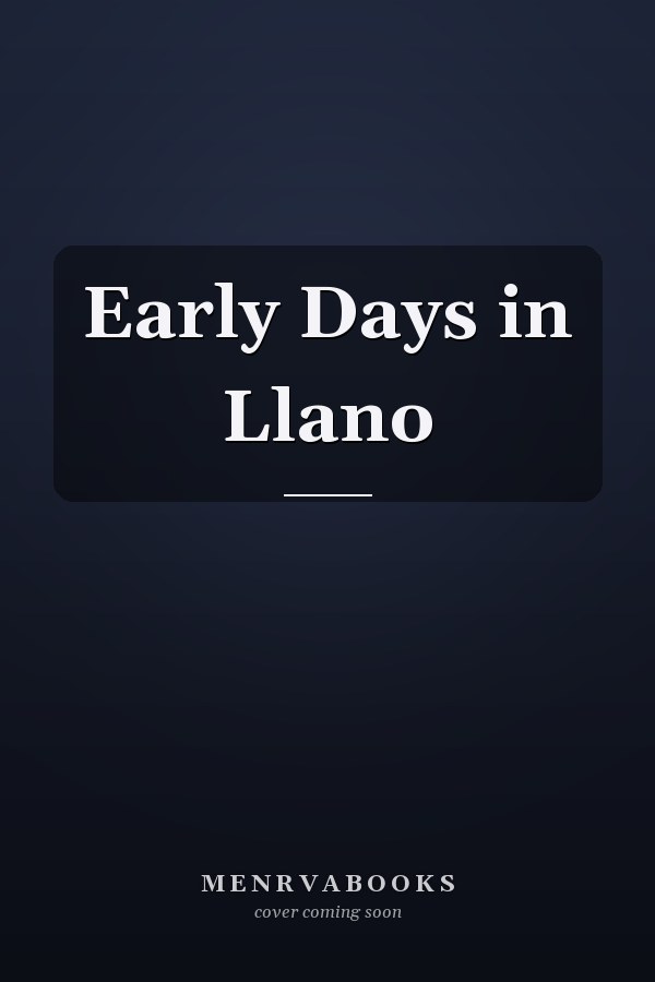 Early Days in Llano