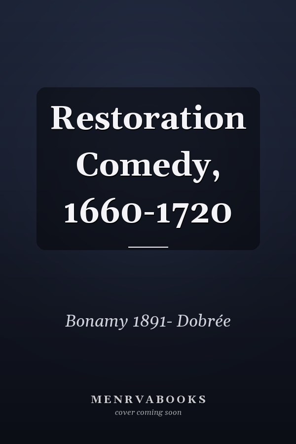 Restoration Comedy, 1660-1720