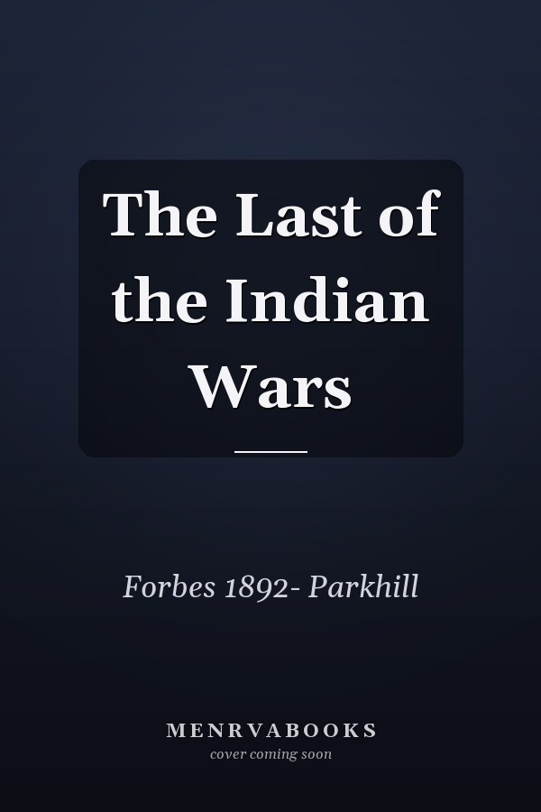 The Last of the Indian Wars