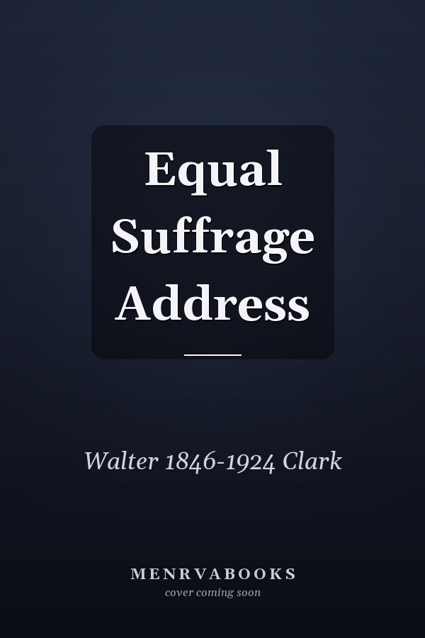 Equal Suffrage Address