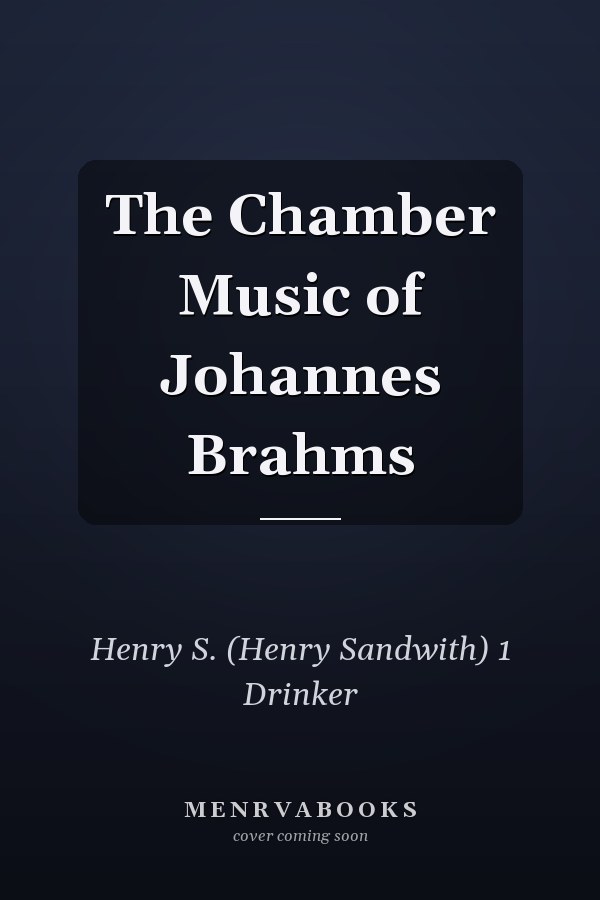 The Chamber Music of Johannes Brahms