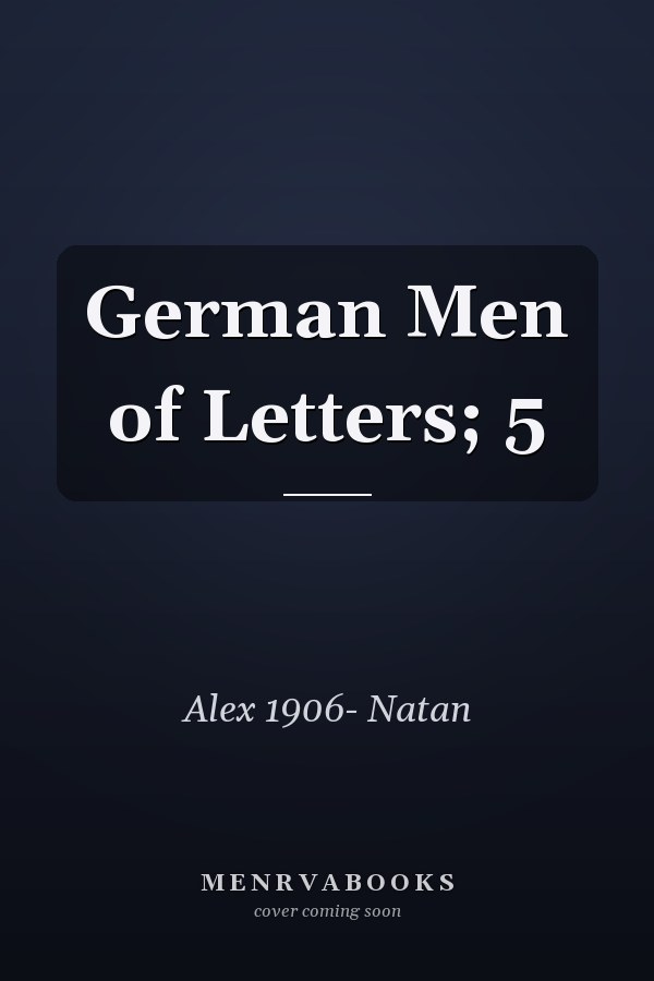 German Men of Letters; 5