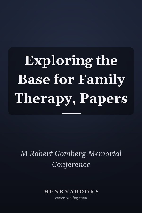 Exploring the Base for Family Therapy, Papers