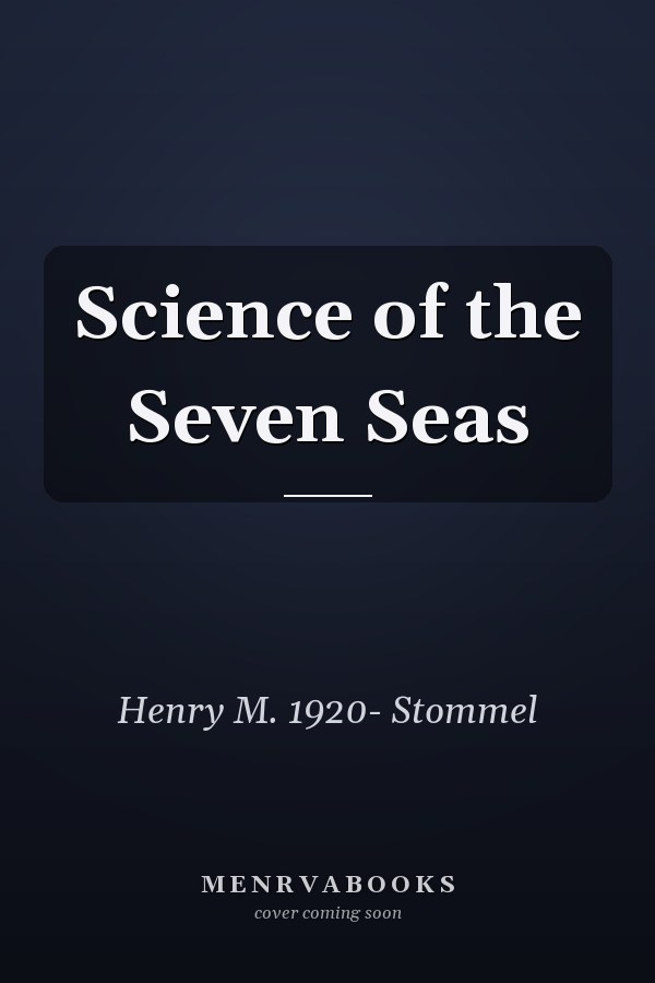 Science of the Seven Seas