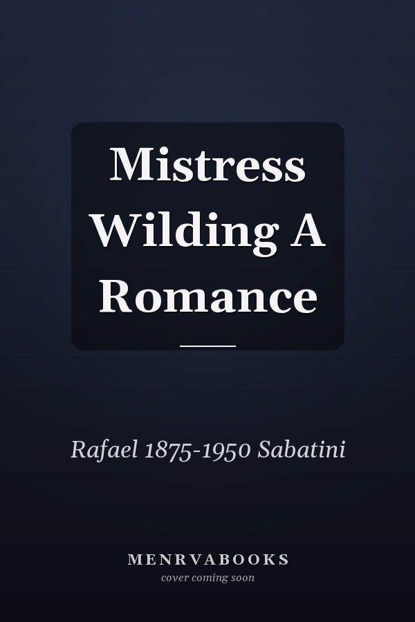 Mistress Wilding A Romance