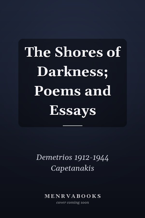 The Shores of Darkness; Poems and Essays