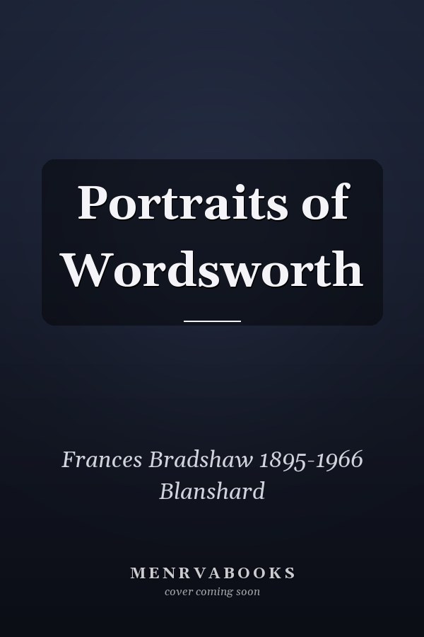 Portraits of Wordsworth