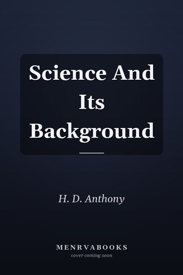 Science And Its Background