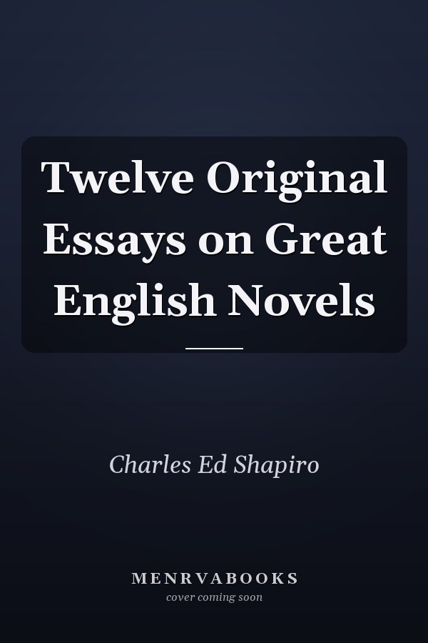 Twelve Original Essays on Great English Novels