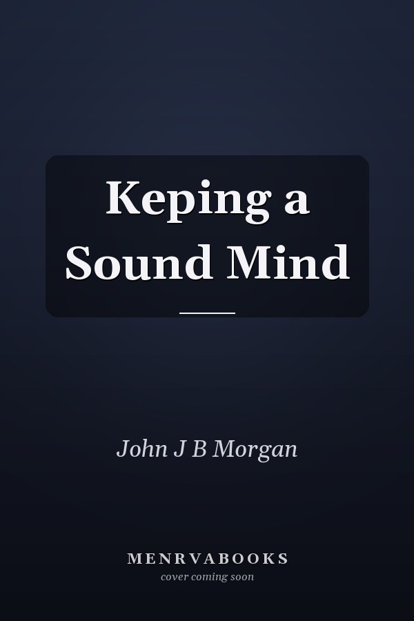 Keping a Sound Mind