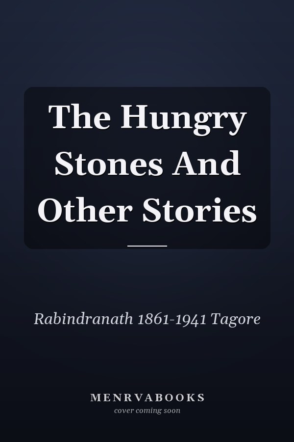 The Hungry Stones And Other Stories