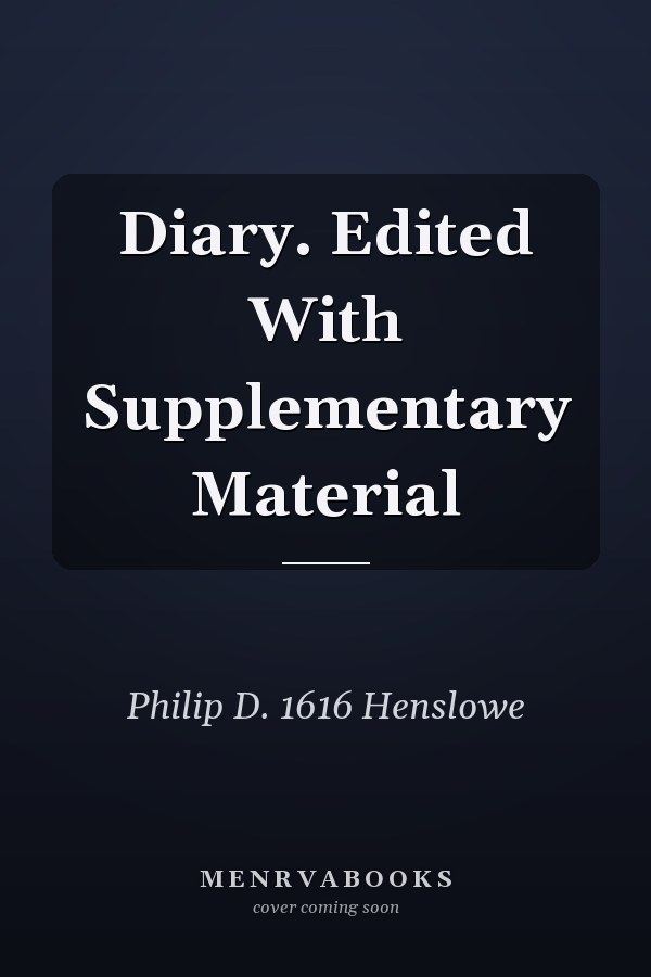 Diary. Edited With Supplementary Material