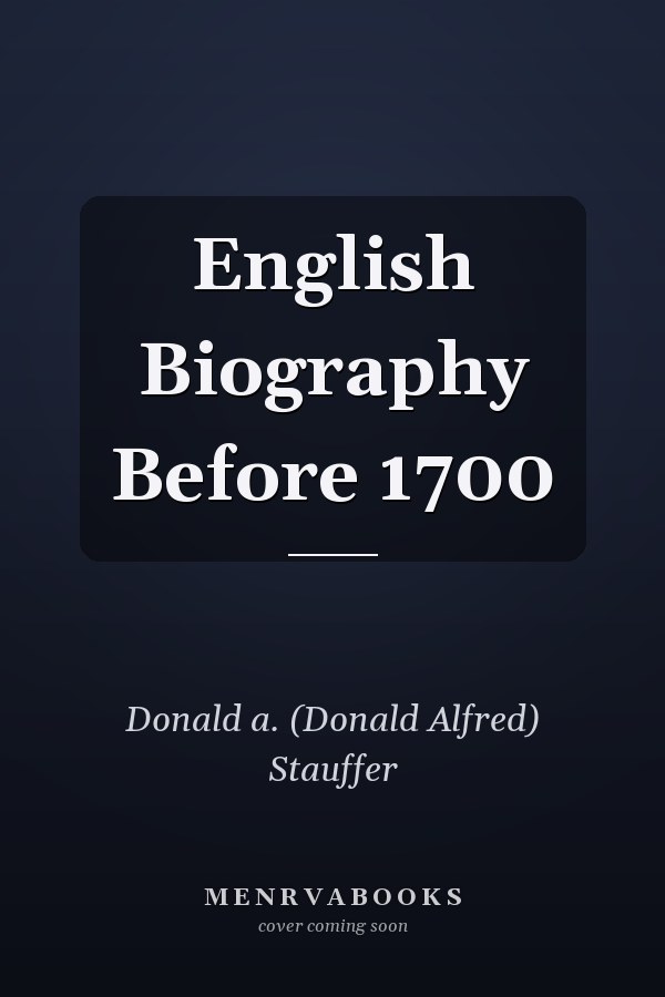 English Biography Before 1700