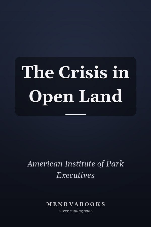 The Crisis in Open Land