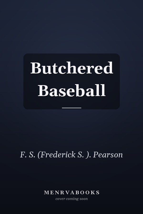 Butchered Baseball