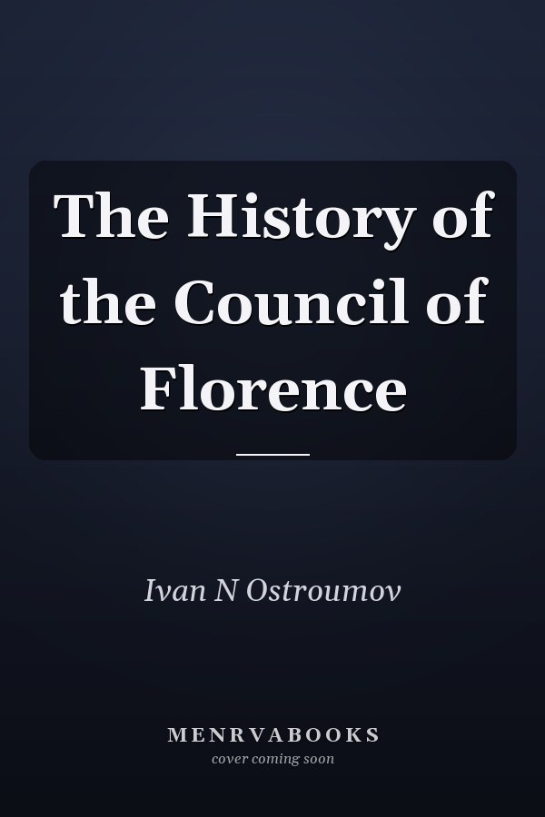 The History of the Council of Florence