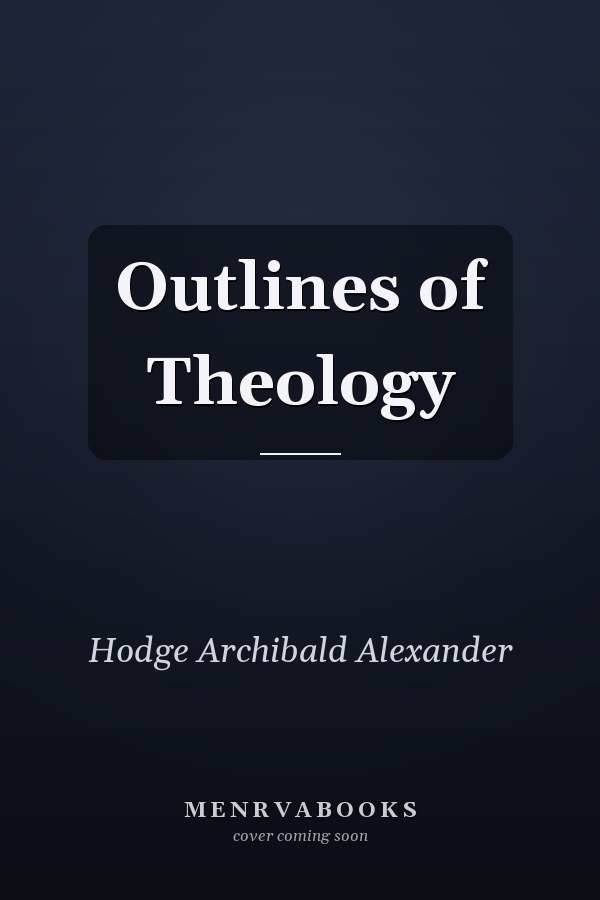 Outlines of Theology