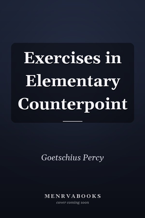 Exercises in Elementary Counterpoint