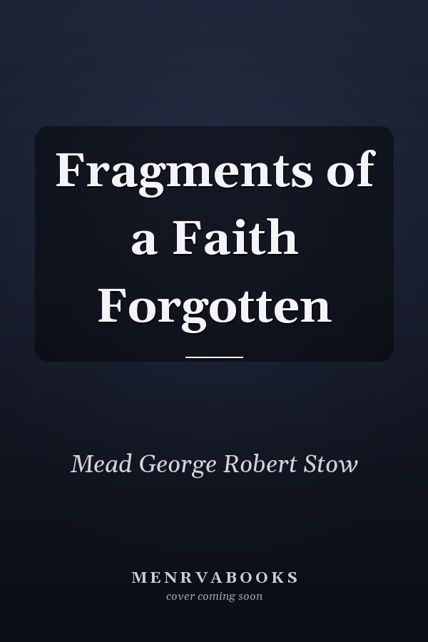 Fragments of a Faith Forgotten