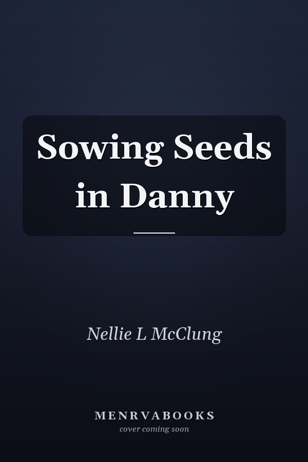 Sowing Seeds in Danny