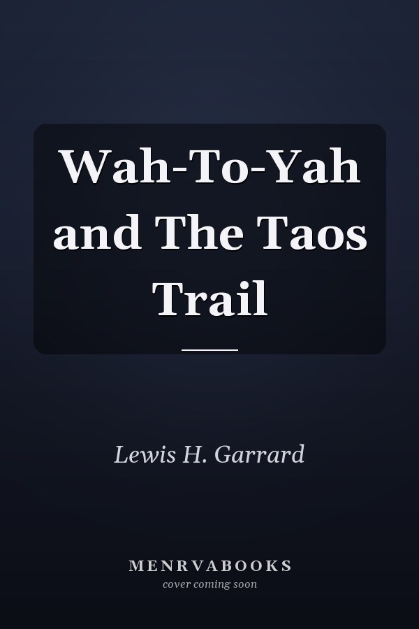 Wah-To-Yah and The Taos Trail