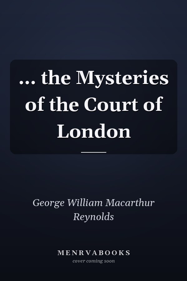 ... the Mysteries of the Court of London