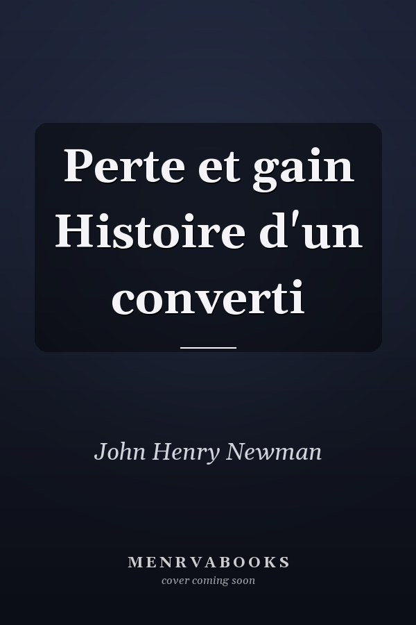 Perte et gain Histoire d'un converti