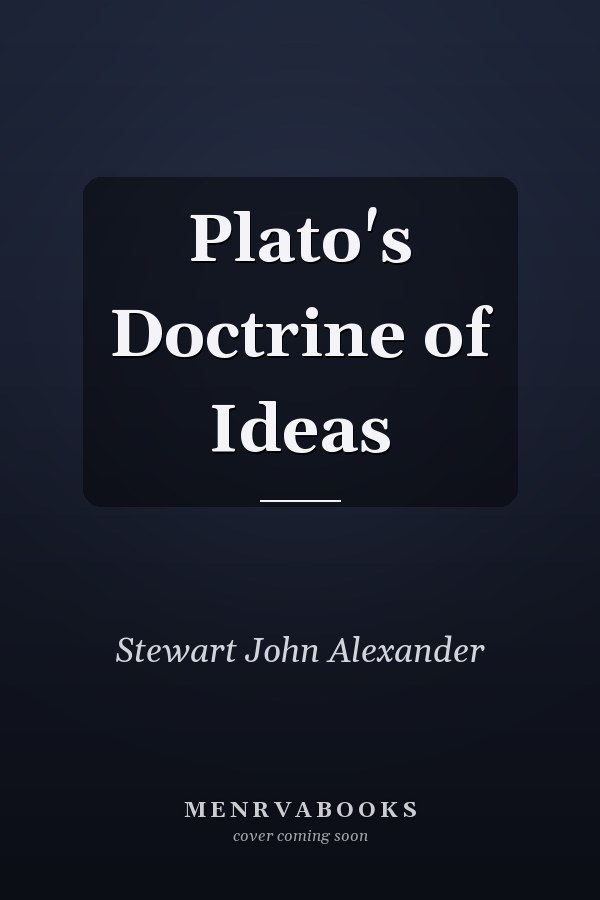 Plato's Doctrine of Ideas