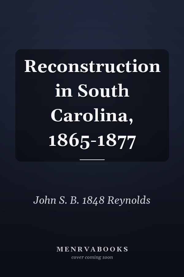 Reconstruction in South Carolina, 1865-1877