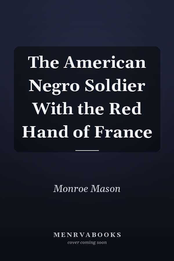 The American Negro Soldier With the Red Hand of France