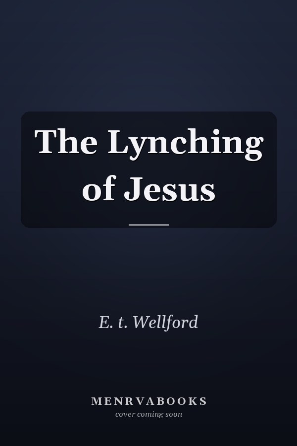 The Lynching of Jesus