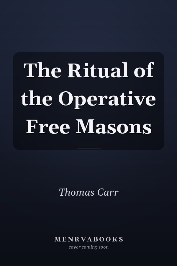The Ritual of the Operative Free Masons