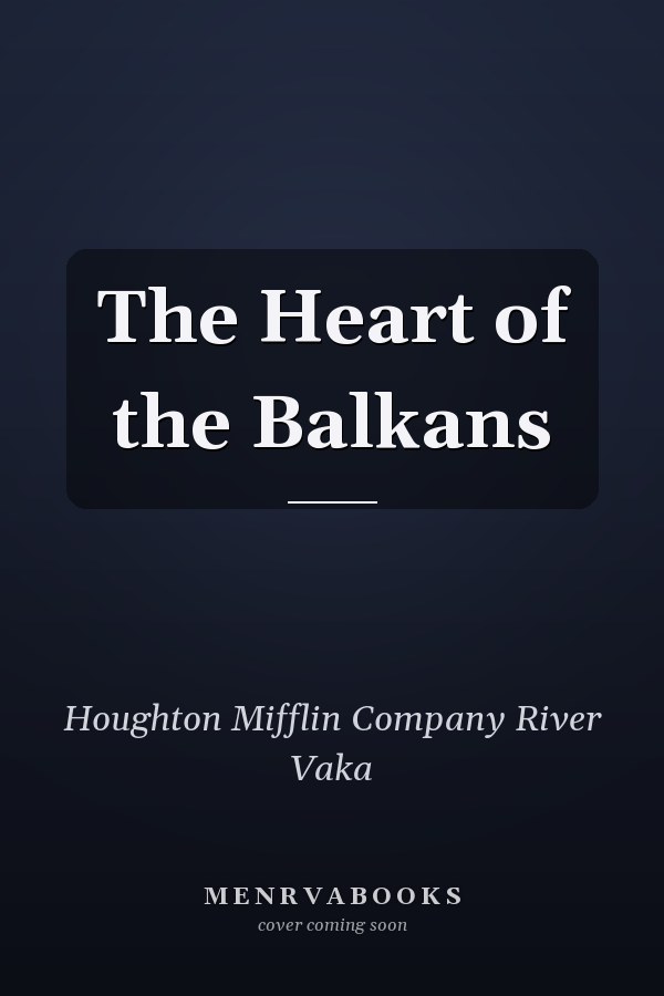 The Heart of the Balkans