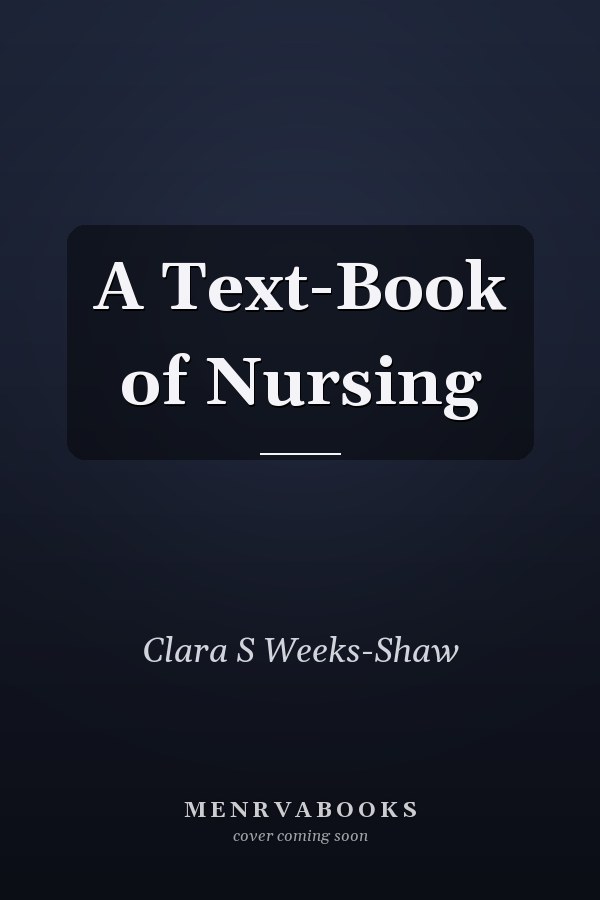 A Text-Book of Nursing