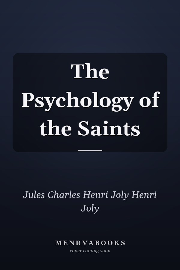 The Psychology of the Saints