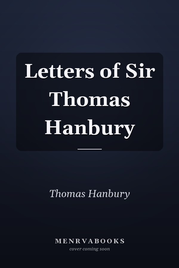 Letters of Sir Thomas Hanbury