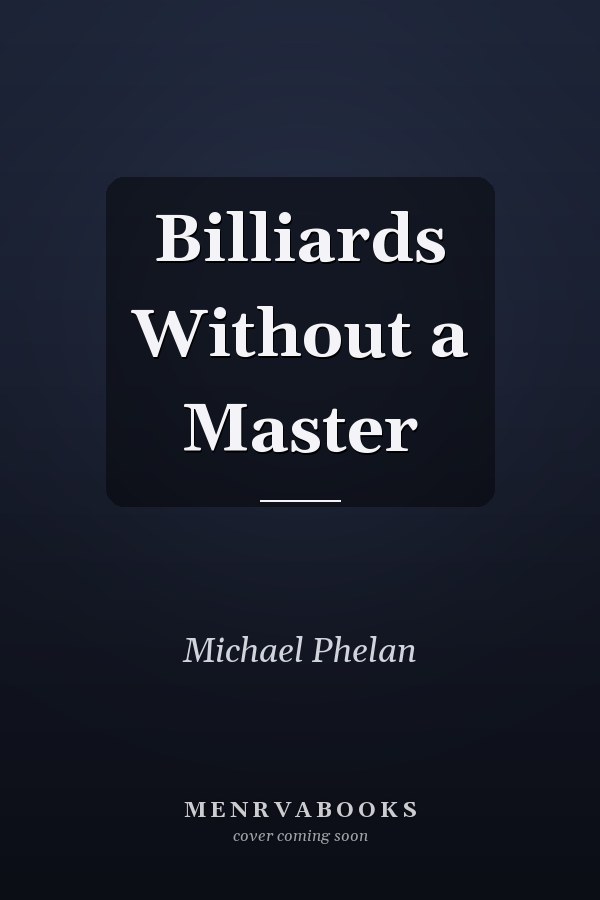 Billiards Without a Master