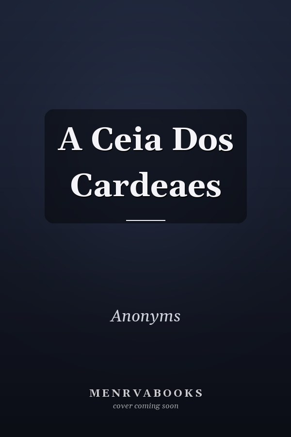 A Ceia Dos Cardeaes