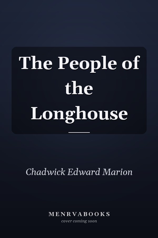The People of the Longhouse