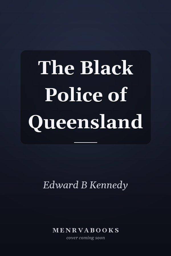 The Black Police of Queensland