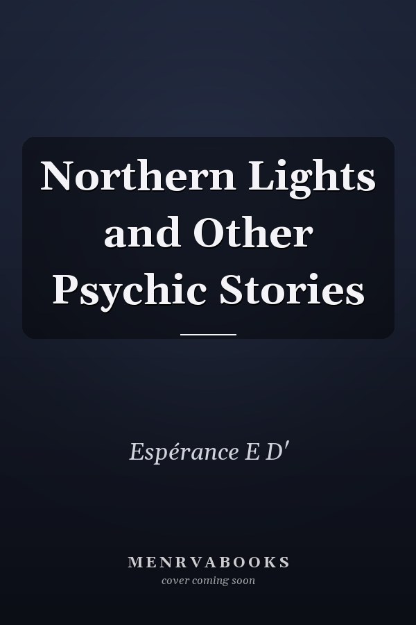 Northern Lights and Other Psychic Stories