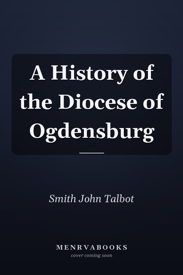 A History of the Diocese of Ogdensburg