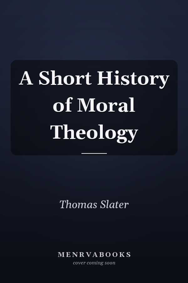 A Short History of Moral Theology
