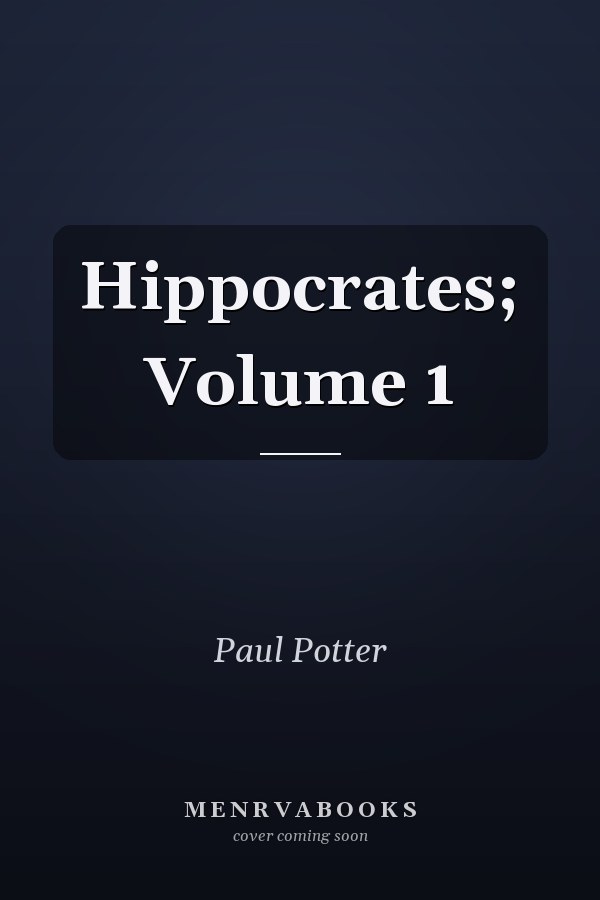 Hippocrates; Volume 1