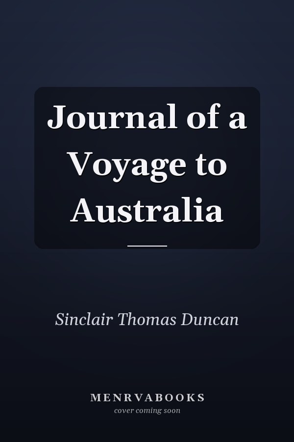 Journal of a Voyage to Australia