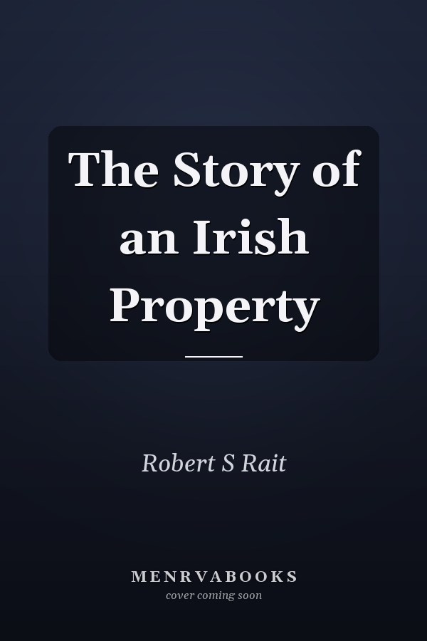 The Story of an Irish Property