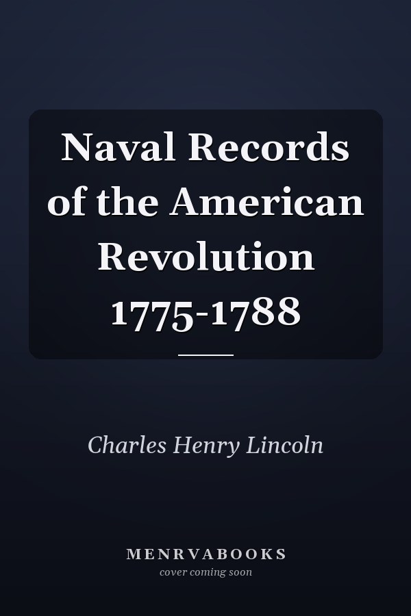 Naval Records of the American Revolution 1775-1788
