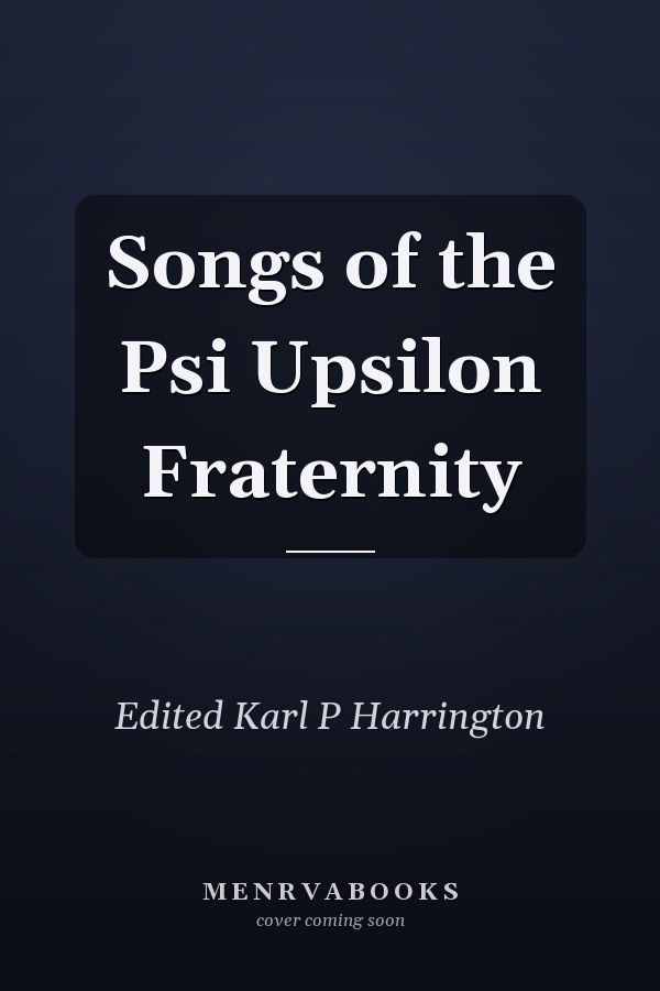 Songs of the Psi Upsilon Fraternity